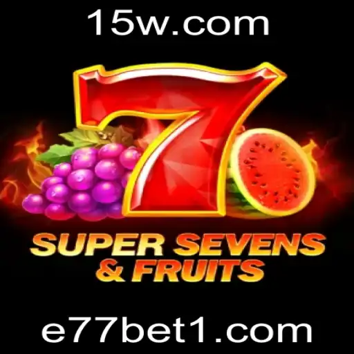 Descubra a Emoção do Jogo 7SuperSevensFruits: Regras, Estratégias e Tendências